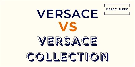 is versus cheaper than versace|difference between versace and collection.